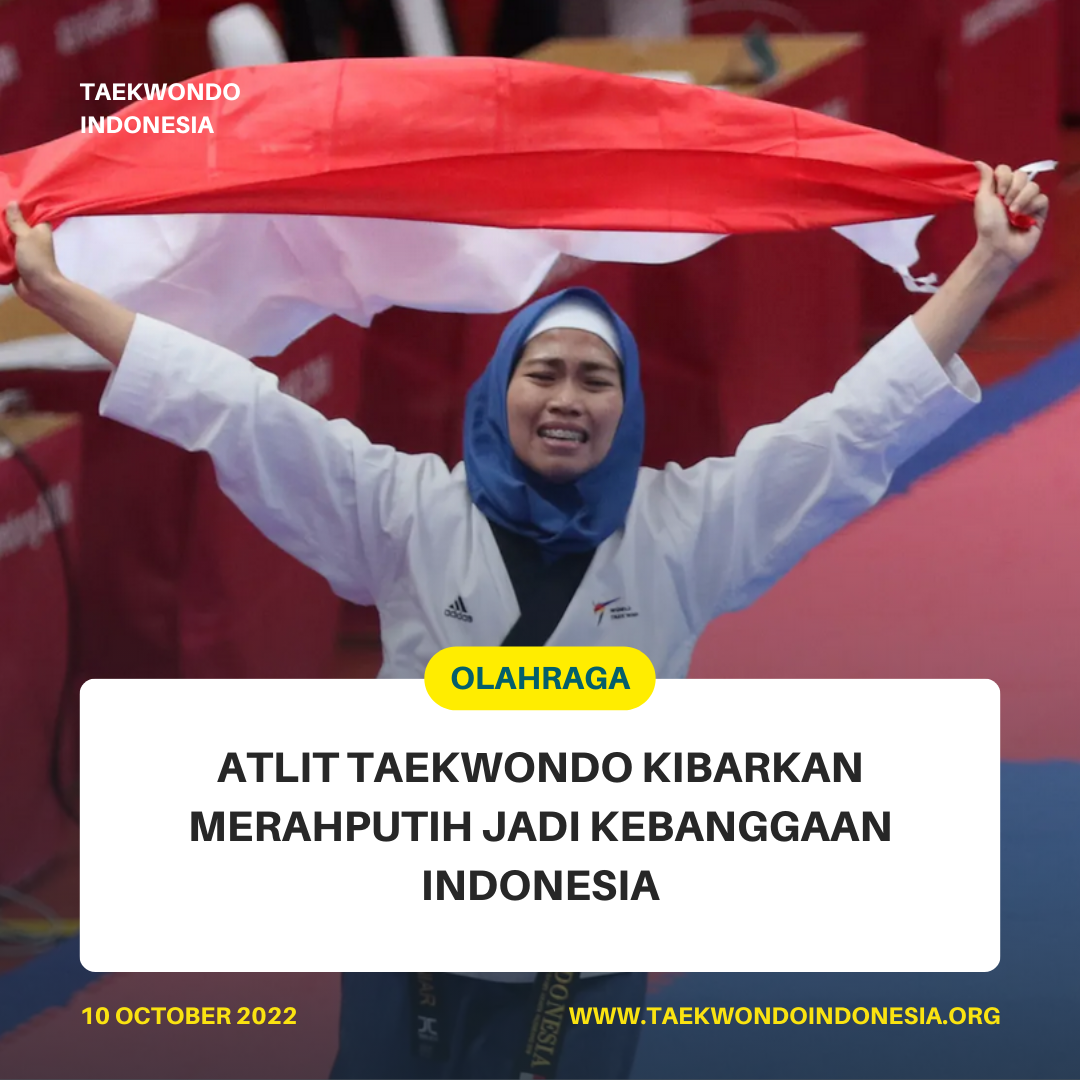 ATLIT TAEKWONDO KIBARKAN MERAH PUTIH JADI KEBANGGAAN INDONESIA  Taekwondo Indonesia Dojang bnctc